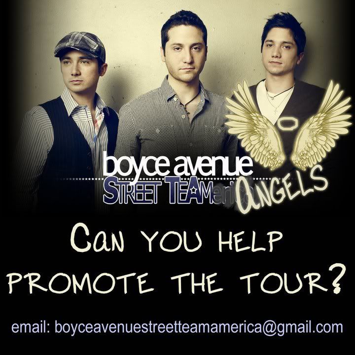  Become a Street Team Angel email Boyce Avenue Street Team America at 