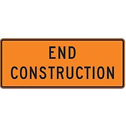 Road Sign - Construction End Construction!